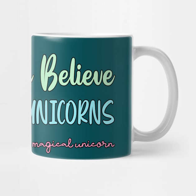 We Believe In Unicorns - Cat Lovers by The Perfect Mind